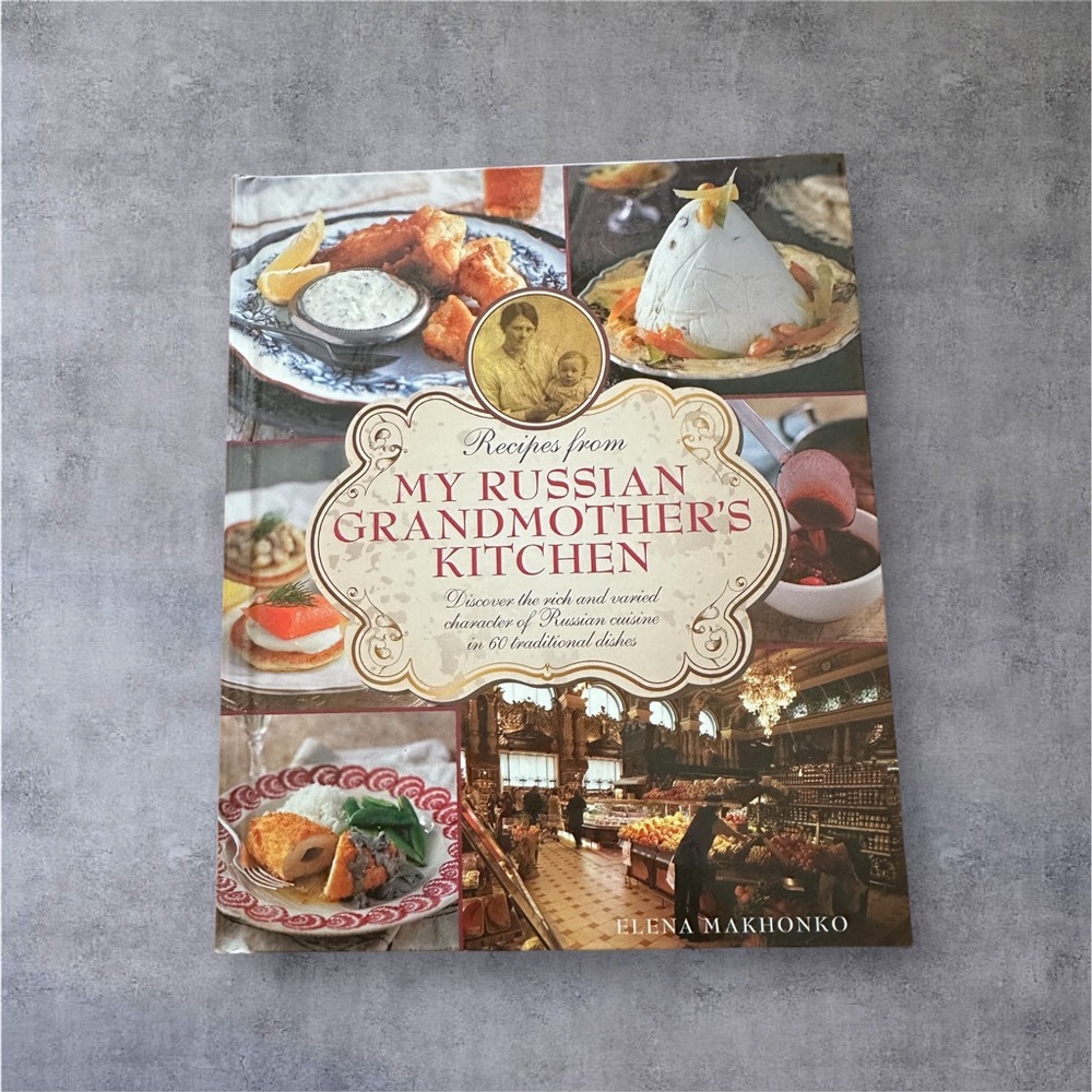 My Russian Grandmother's Kitchen MakhonkoElena